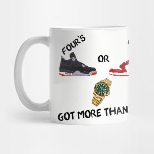 Jordan 4s or Jordan 1s, Rolexes, got more than one Mug